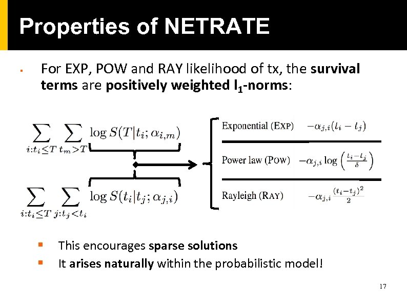 Properties of NETRATE § For EXP, POW and RAY likelihood of tx, the survival