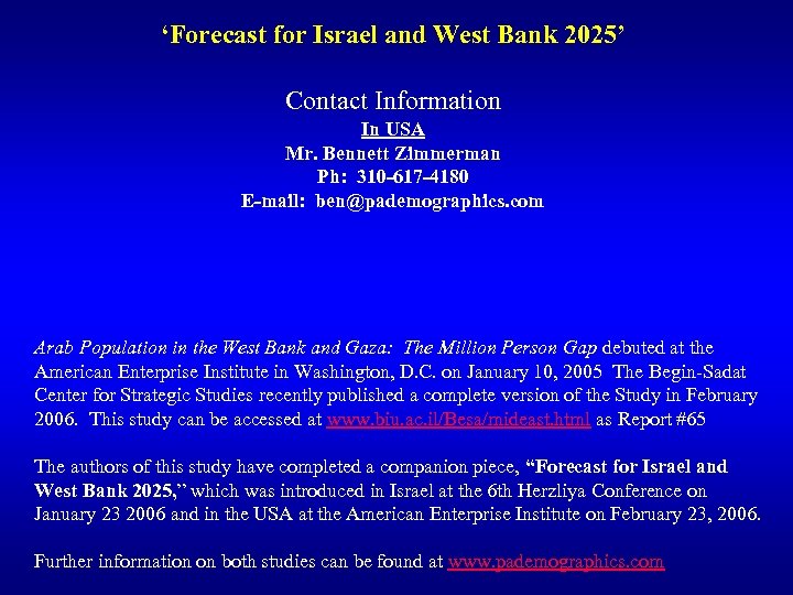 ‘Forecast for Israel and West Bank 2025’ Contact Information In USA Mr. Bennett Zimmerman