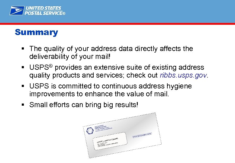 ® Summary § The quality of your address data directly affects the deliverability of