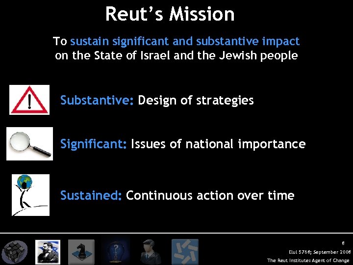 Reut’s Mission To sustain significant and substantive impact on the State of Israel and