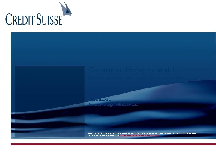 The market driving the models Practical applications of credit derivatives models February 2008 Helen