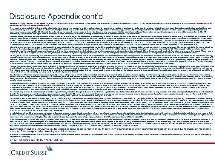 Disclosure Appendix cont’d References in this report to Credit Suisse include all of the