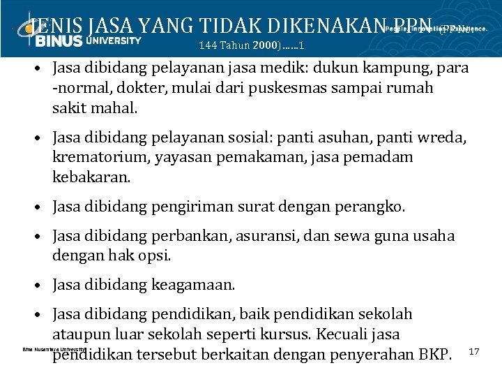 JENIS JASA YANG TIDAK DIKENAKAN PPN (PP No. 144 Tahun 2000)…… 1 • Jasa