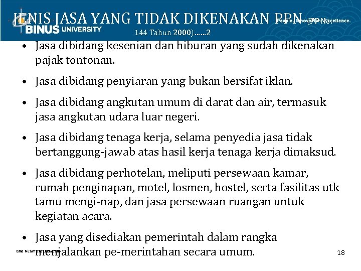 JENIS JASA YANG TIDAK DIKENAKAN PPN (PP No. 144 Tahun 2000)…… 2 • Jasa