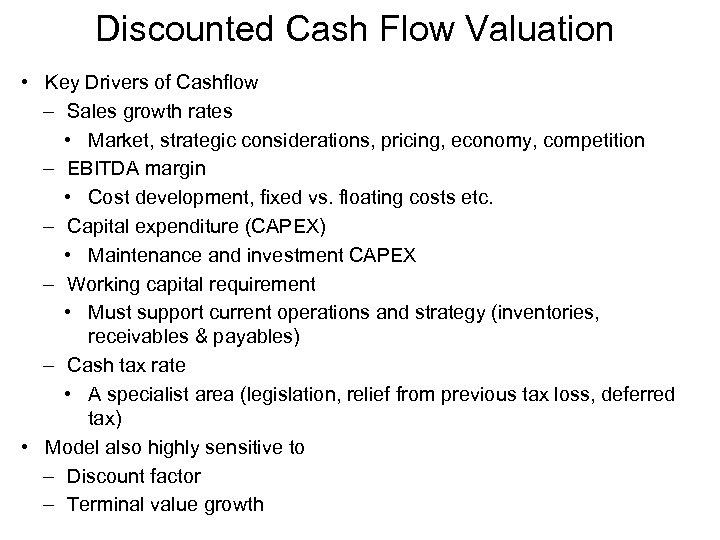 Discounted Cash Flow Valuation • Key Drivers of Cashflow – Sales growth rates •