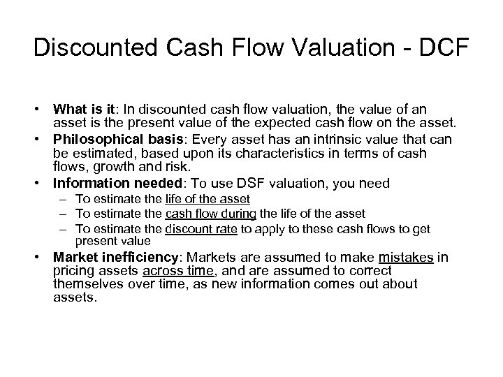 Discounted Cash Flow Valuation - DCF • What is it: In discounted cash flow