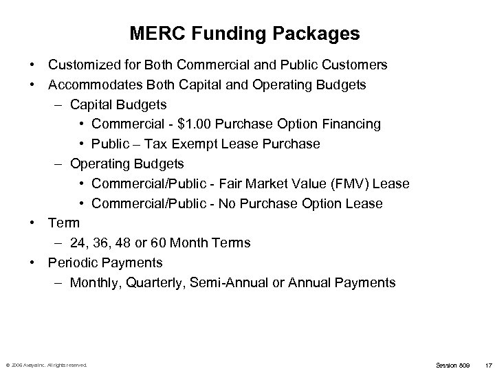MERC Funding Packages • Customized for Both Commercial and Public Customers • Accommodates Both
