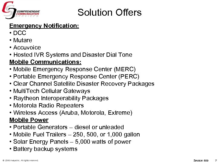 Solution Offers Emergency Notification: • DCC • Mutare • Accuvoice • Hosted IVR Systems