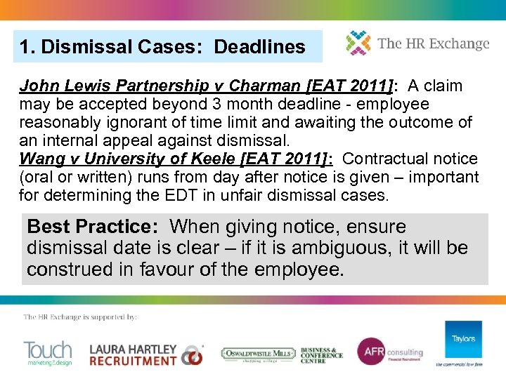 1. Dismissal Cases: Deadlines John Lewis Partnership v Charman [EAT 2011]: A claim may
