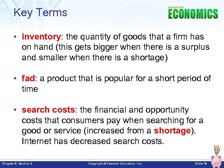 Key Terms • inventory: the quantity of goods that a firm has on hand