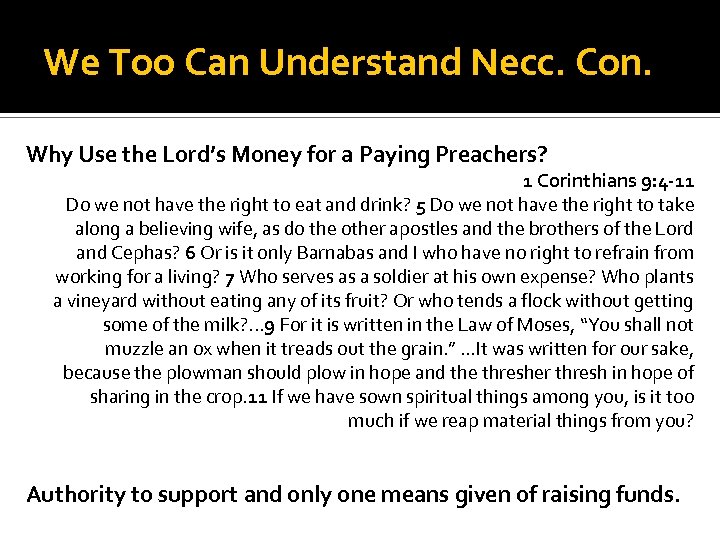 We Too Can Understand Necc. Con. Why Use the Lord’s Money for a Paying