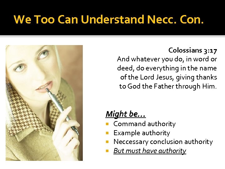 We Too Can Understand Necc. Con. Colossians 3: 17 And whatever you do, in