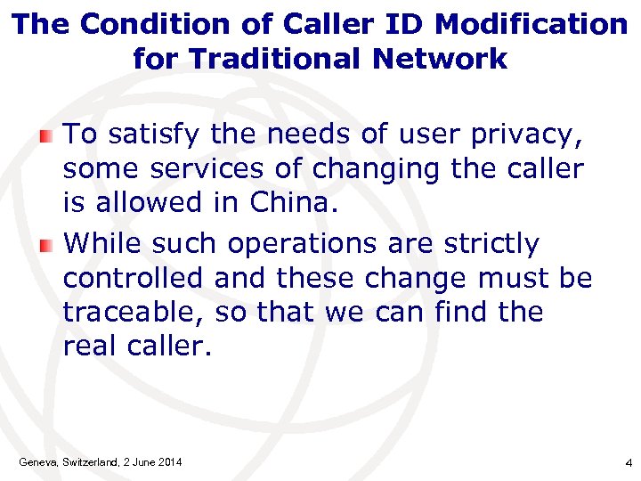 The Condition of Caller ID Modification for Traditional Network To satisfy the needs of