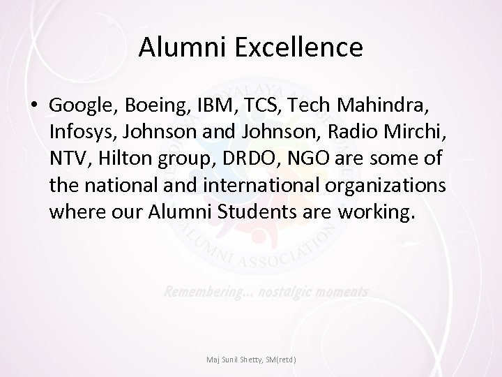 Alumni Excellence • Google, Boeing, IBM, TCS, Tech Mahindra, Infosys, Johnson and Johnson, Radio