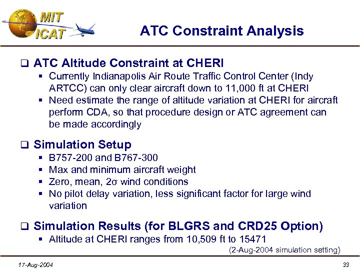 ATC Constraint Analysis q ATC Altitude Constraint at CHERI § Currently Indianapolis Air Route