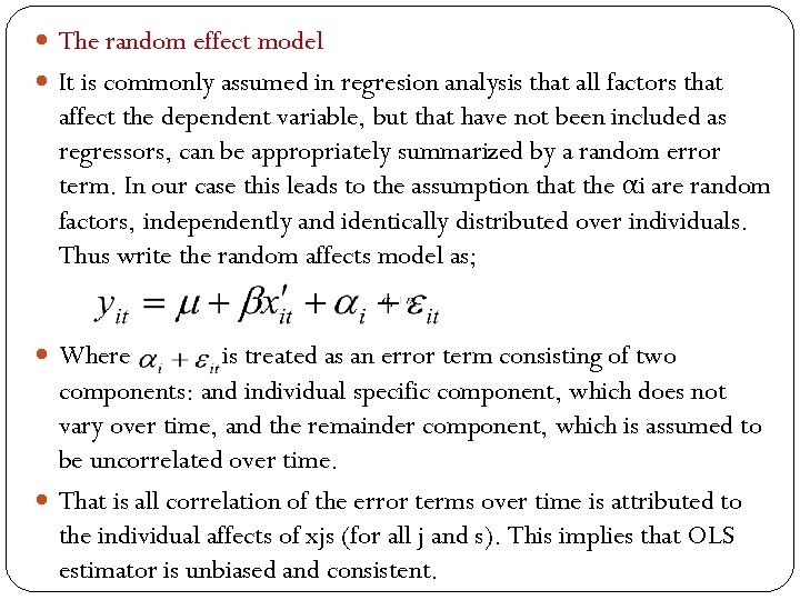  The random effect model It is commonly assumed in regresion analysis that all