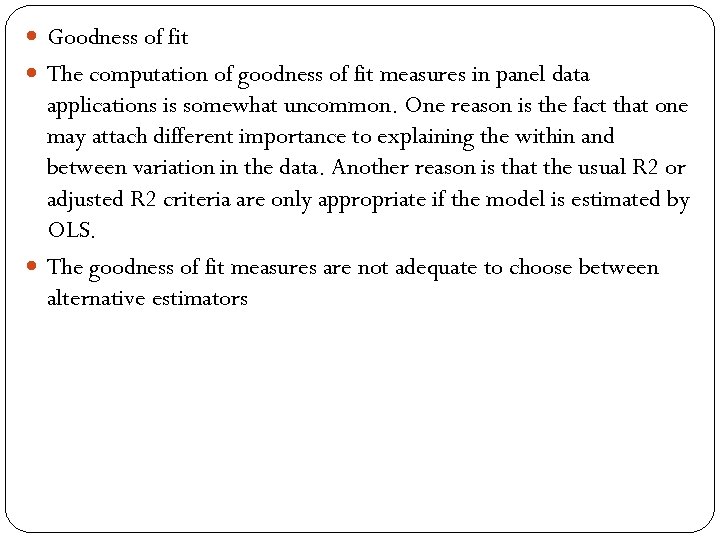  Goodness of fit The computation of goodness of fit measures in panel data