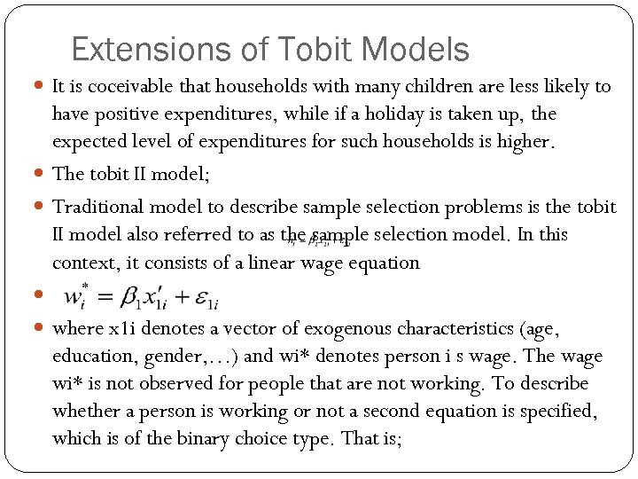 Extensions of Tobit Models It is coceivable that households with many children are less