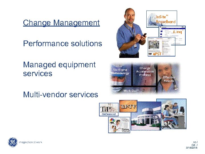 Change Management Performance solutions Managed equipment services Multi-vendor services 10 / GE / 3/18/2018