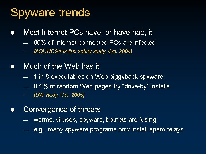 Spyware trends l Most Internet PCs have, or have had, it — — l