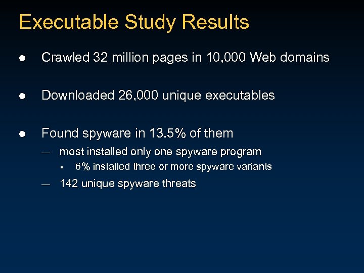 Executable Study Results l Crawled 32 million pages in 10, 000 Web domains l