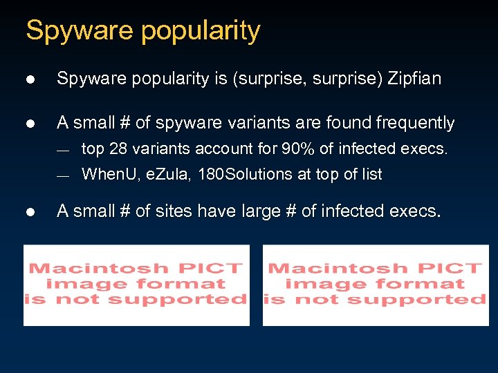 Spyware popularity l Spyware popularity is (surprise, surprise) Zipfian l A small # of