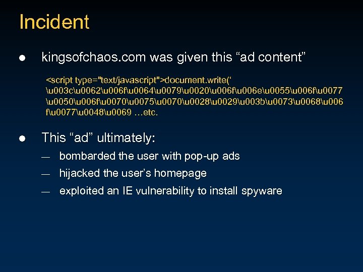 Incident l kingsofchaos. com was given this “ad content” <script type="text/javascript">document. write(‘ u 003