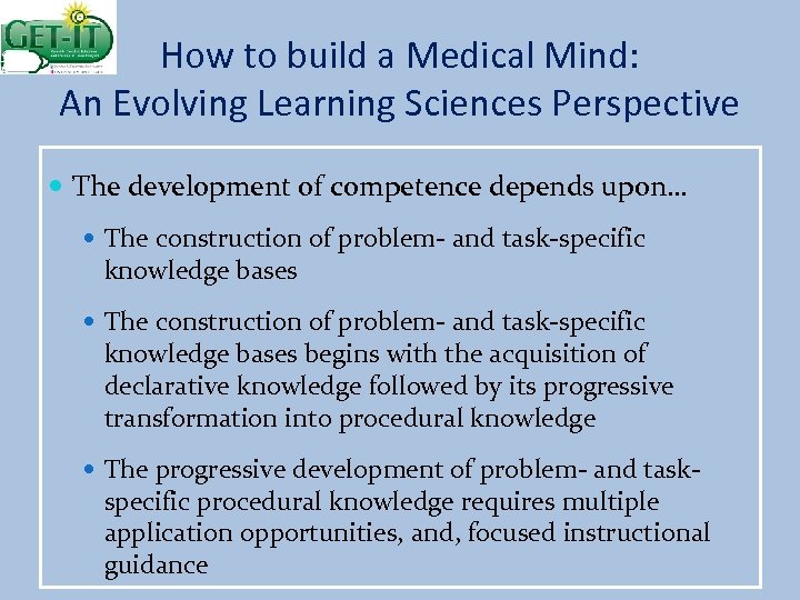 How to build a Medical Mind: An Evolving Learning Sciences Perspective The development of