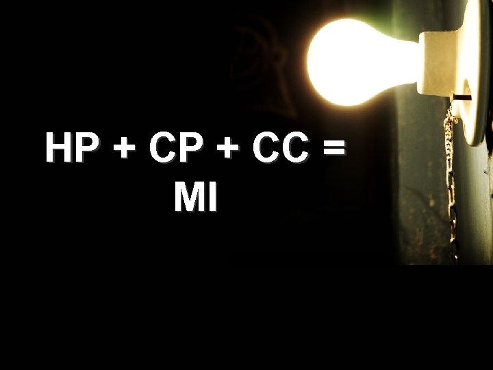 HP + CC = MI 