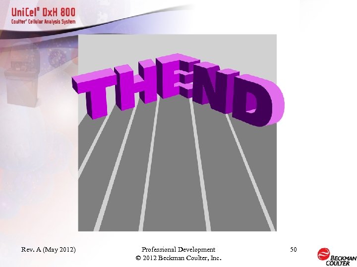 Rev. A (May 2012) Professional Development © 2012 Beckman Coulter, Inc. 50 