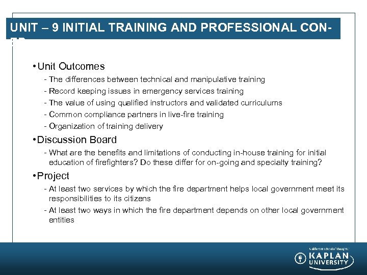 UNIT – 9 INITIAL TRAINING AND PROFESSIONAL CONED • Unit Outcomes - The differences