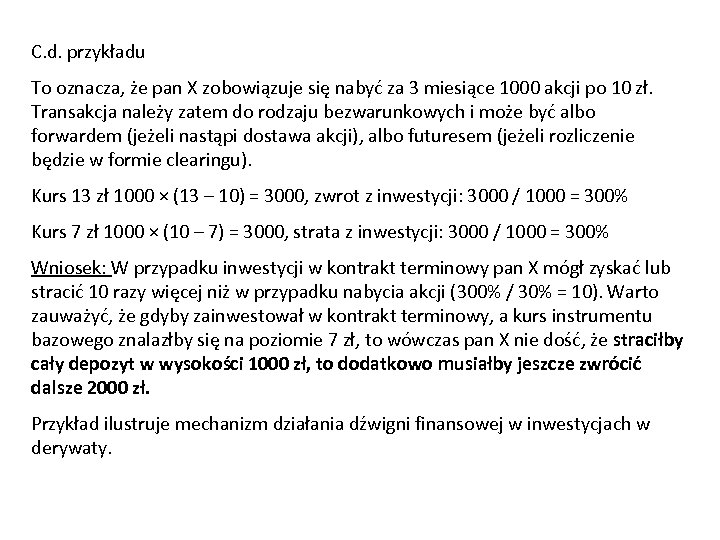 C. d. przykładu To oznacza, że pan X zobowiązuje się nabyć za 3 miesiące