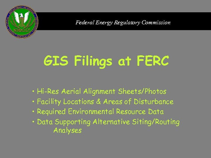 Federal Energy Regulatory Commission GIS Filings at FERC • Hi-Res Aerial Alignment Sheets/Photos •