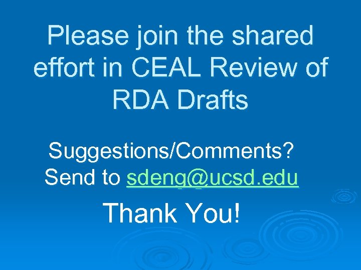 Please join the shared effort in CEAL Review of RDA Drafts Suggestions/Comments? Send to