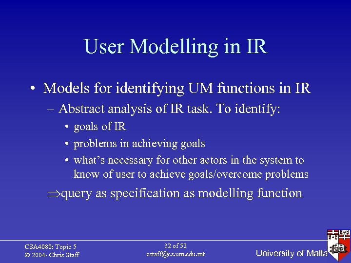 User Modelling in IR • Models for identifying UM functions in IR – Abstract