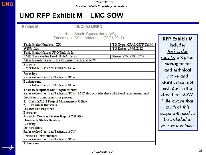 UNO UNCLASSIFIED Lockheed Martin Proprietary Information UNO RFP Exhibit M – LMC SOW RFP