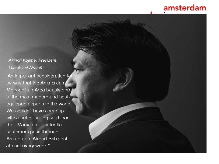 Akinori Kojima, President, Mitsubishi Aircraft: ‘An important consideration for us was that the Amsterdam