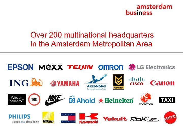 Over 200 multinational headquarters in the Amsterdam Metropolitan Area 