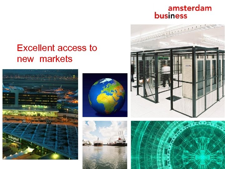 Excellent access to new markets Fotografie: Naam 
