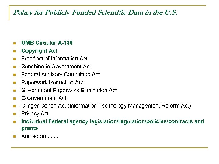 Policy for Publicly Funded Scientific Data in the U. S. n n n OMB