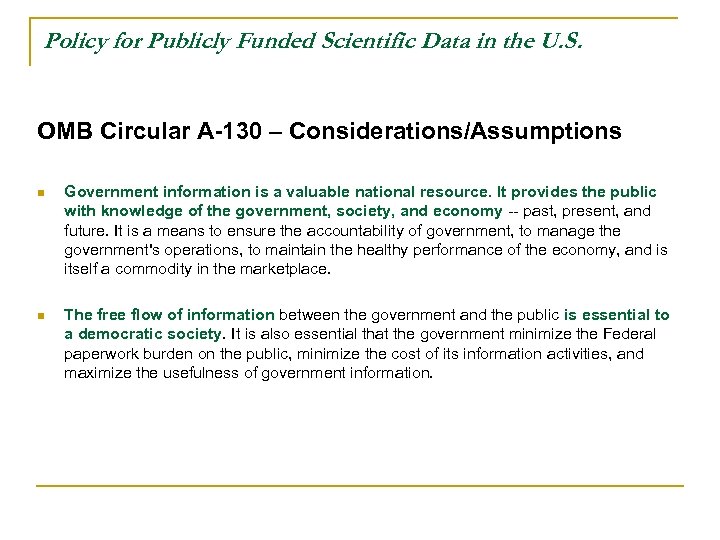 Policy for Publicly Funded Scientific Data in the U. S. OMB Circular A-130 –