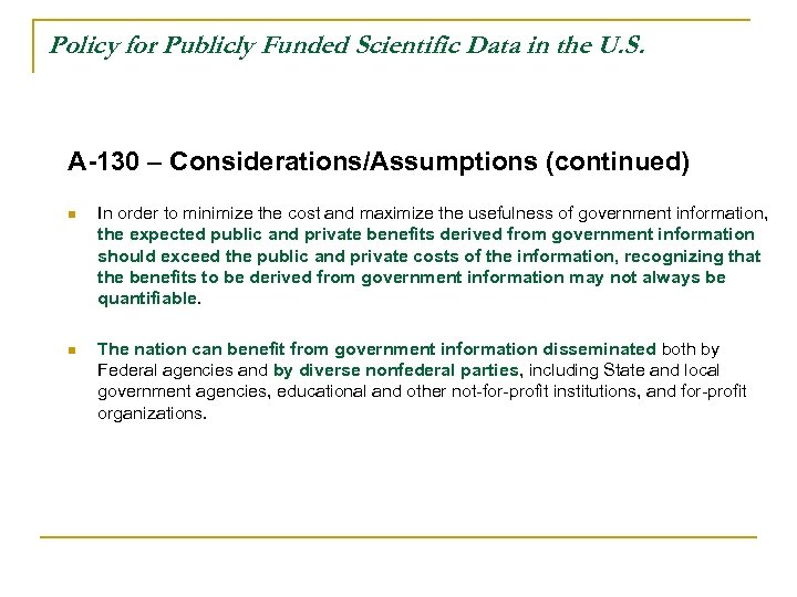 Policy for Publicly Funded Scientific Data in the U. S. A-130 – Considerations/Assumptions (continued)