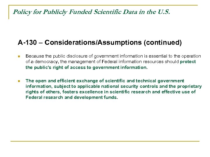 Policy for Publicly Funded Scientific Data in the U. S. A-130 – Considerations/Assumptions (continued)