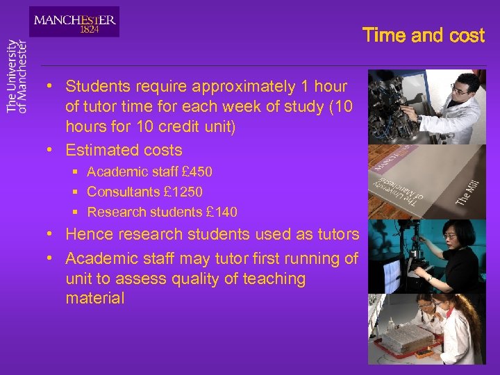 Time and cost • Students require approximately 1 hour of tutor time for each