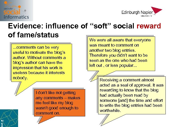 Evidence: influence of “soft” social reward of fame/status. . . comments can be very