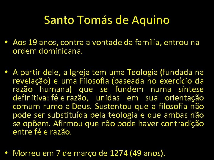 Santo Tomás de Aquino • Aos 19 anos, contra a vontade da família, entrou
