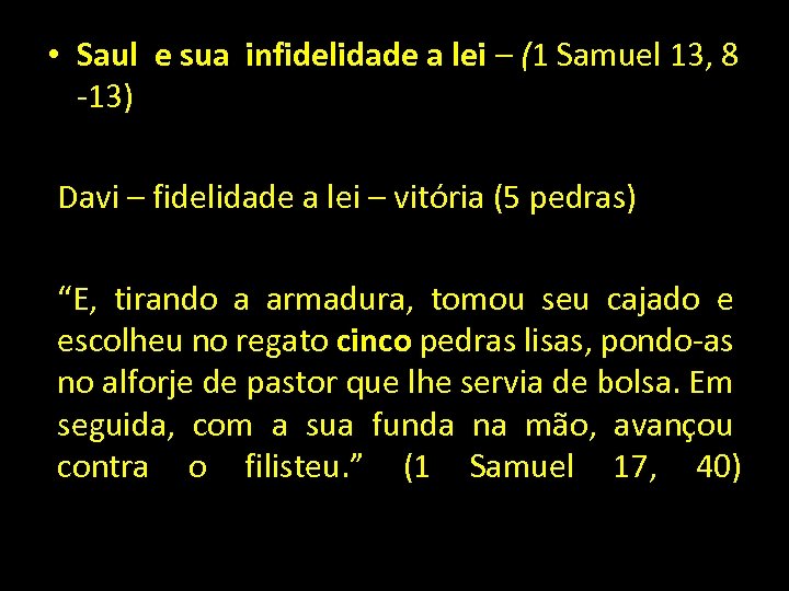  • Saul e sua infidelidade a lei – (1 Samuel 13, 8 -13)