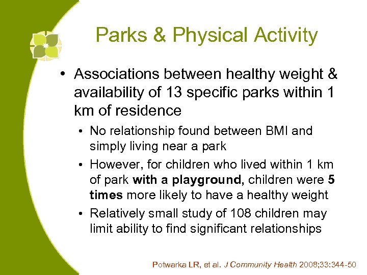 Parks & Physical Activity • Associations between healthy weight & availability of 13 specific