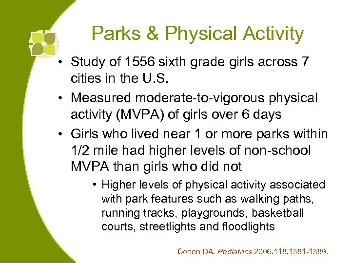 Parks & Physical Activity • Study of 1556 sixth grade girls across 7 cities