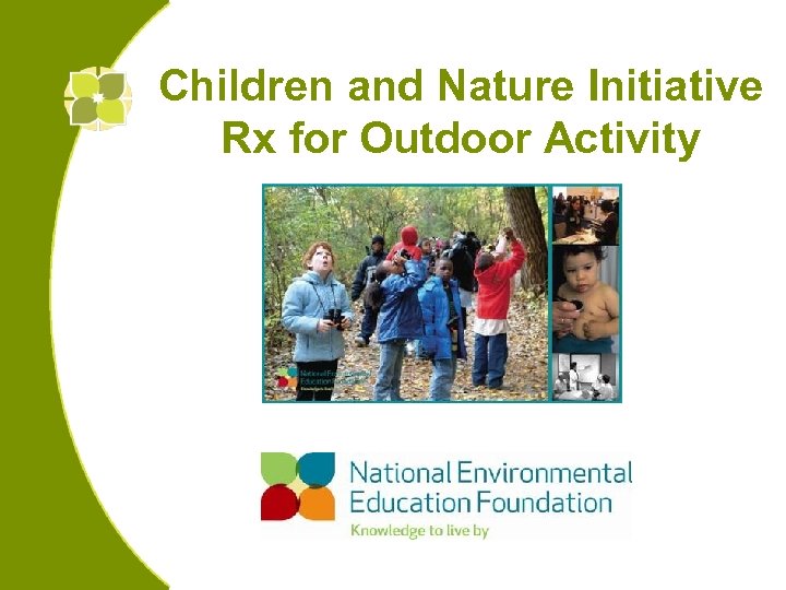 Children and Nature Initiative Rx for Outdoor Activity 